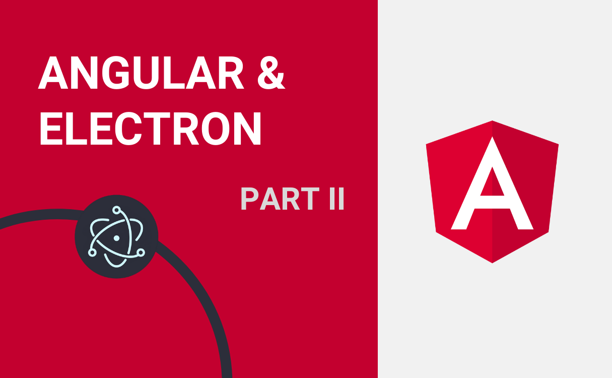 Angular & Electron part 2