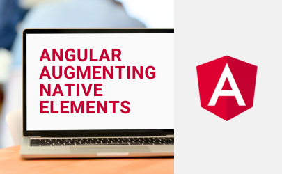 Angular augmenting native elements
