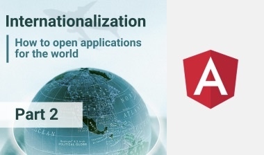 Internationalization: How To Open an Application to the World – part 2