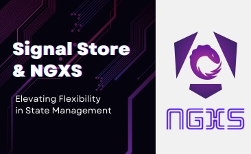 Signal Store & NGXS: Elevating Flexibility in State Management